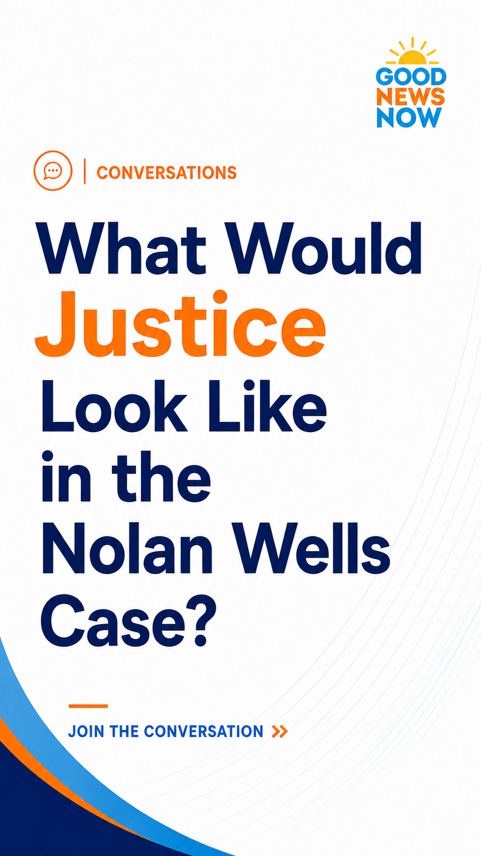 What would justice look like for you in the Nolan Wells case?